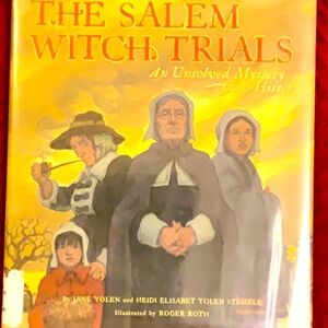 The Salem Witch Trials by Jane Yolen,Heidi Elisabeth Yolen Stemple.